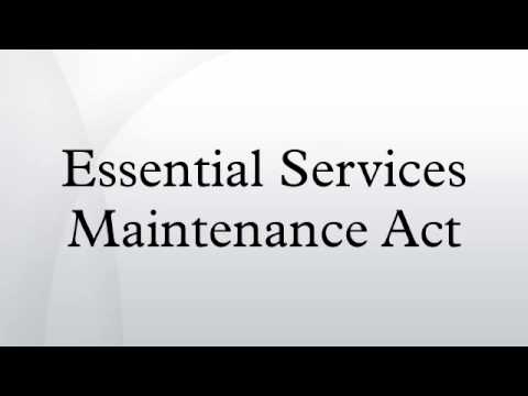 Essential Services Maintenance Act: A Summary