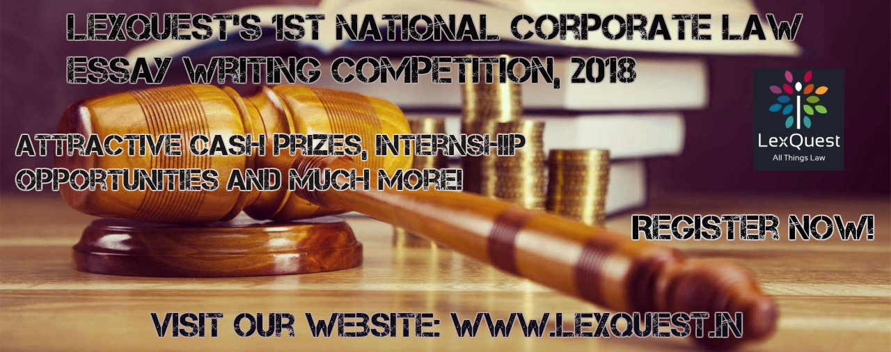 LexQuest’s 1st National Corporate Law Essay Writing Competition, 2018